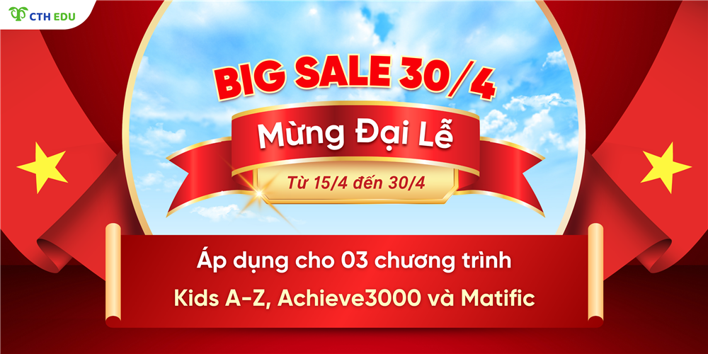 [BIG SALE 30/4] Đại tiệc ưu đãi HOT dành cho Kids A-Z, Matific và Achieve3000